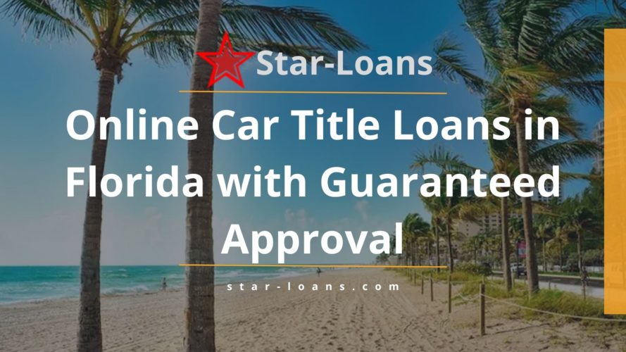 florida title loans completely online no store visit star loans
