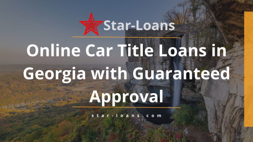 georgia title loans completely online no store visit star loans
