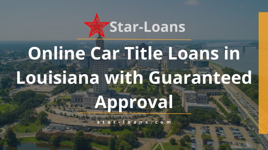 louisiana title loans completely online no store visit star loans