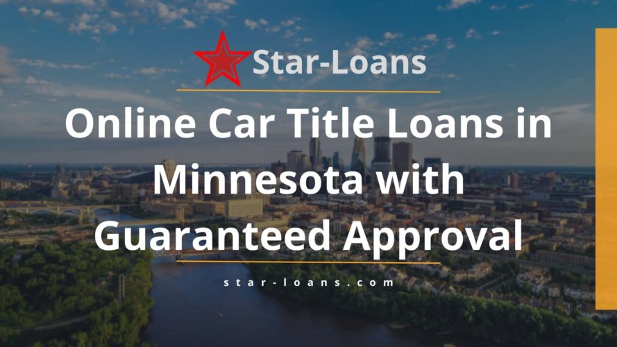 minnesota title loans completely online no store visit star loans
