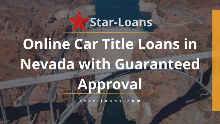 nevada title loans completely online no store visit star loans