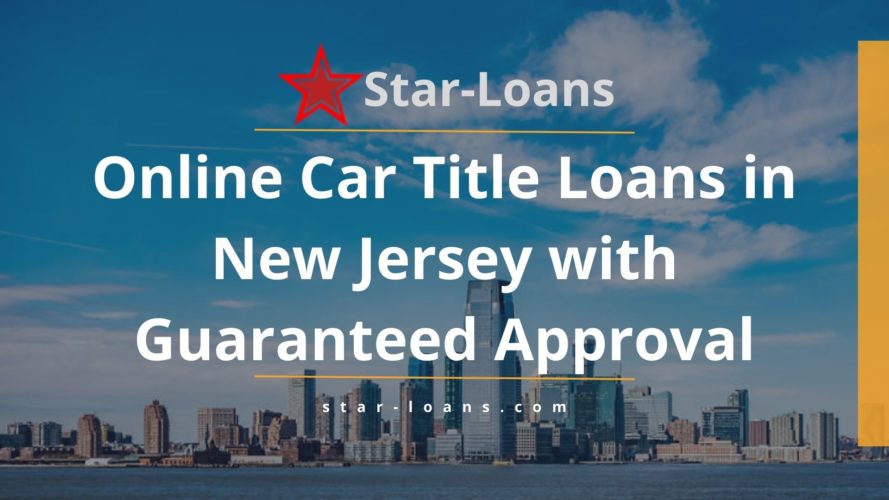 new jersey title loans completely online no store visit star loans