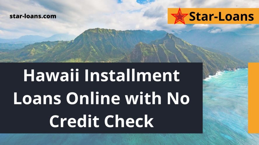 online installment loans with guaranteed approval in hawaii star loans