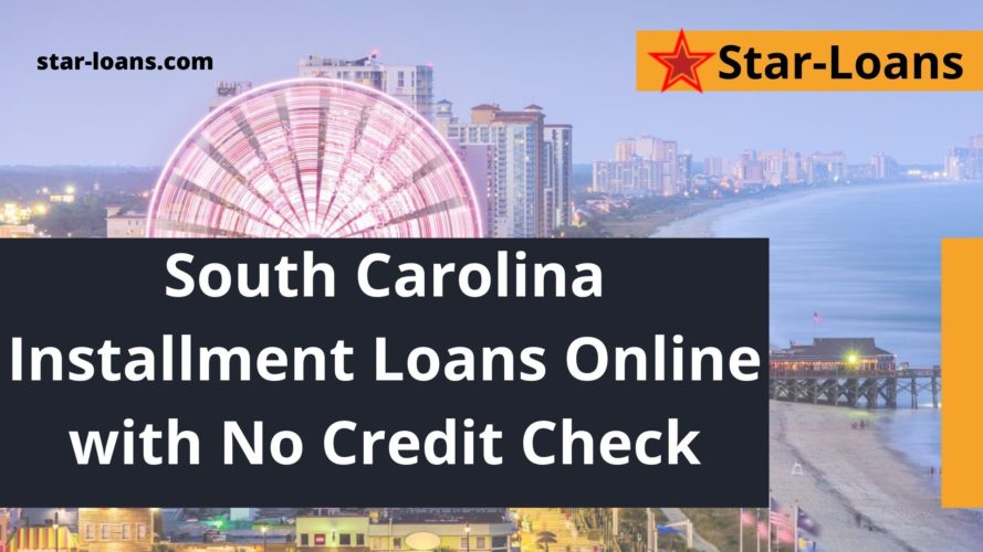 online installment loans with guaranteed approval in south carolina star loans