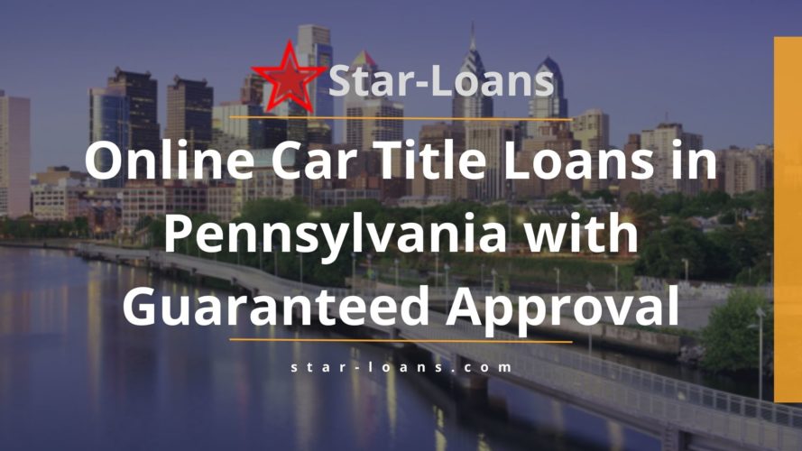 pennsylvania title loans completely online no store visit star loans