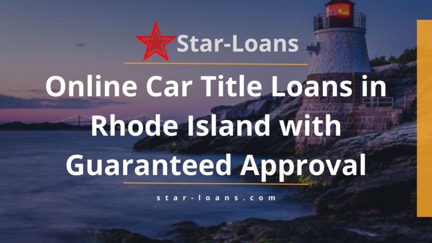 rhode island title loans completely online no store visit star loans