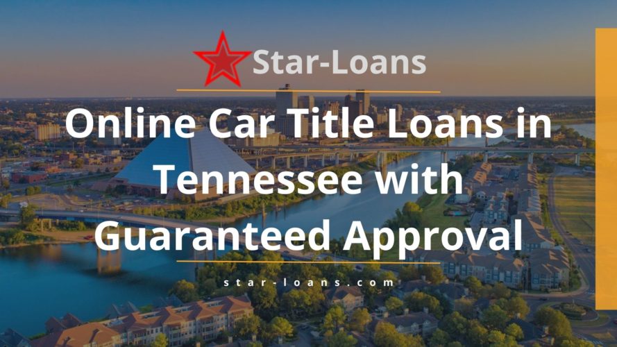 tennessee title loans completely online no store visit star loans